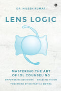 LENS LOGIC: MASTERING THE ART OF IOL COUNSELING