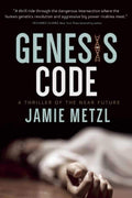 GENESIS CODE: A Thriller of the Near Future