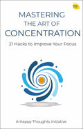 Mastering the Art of Concentration