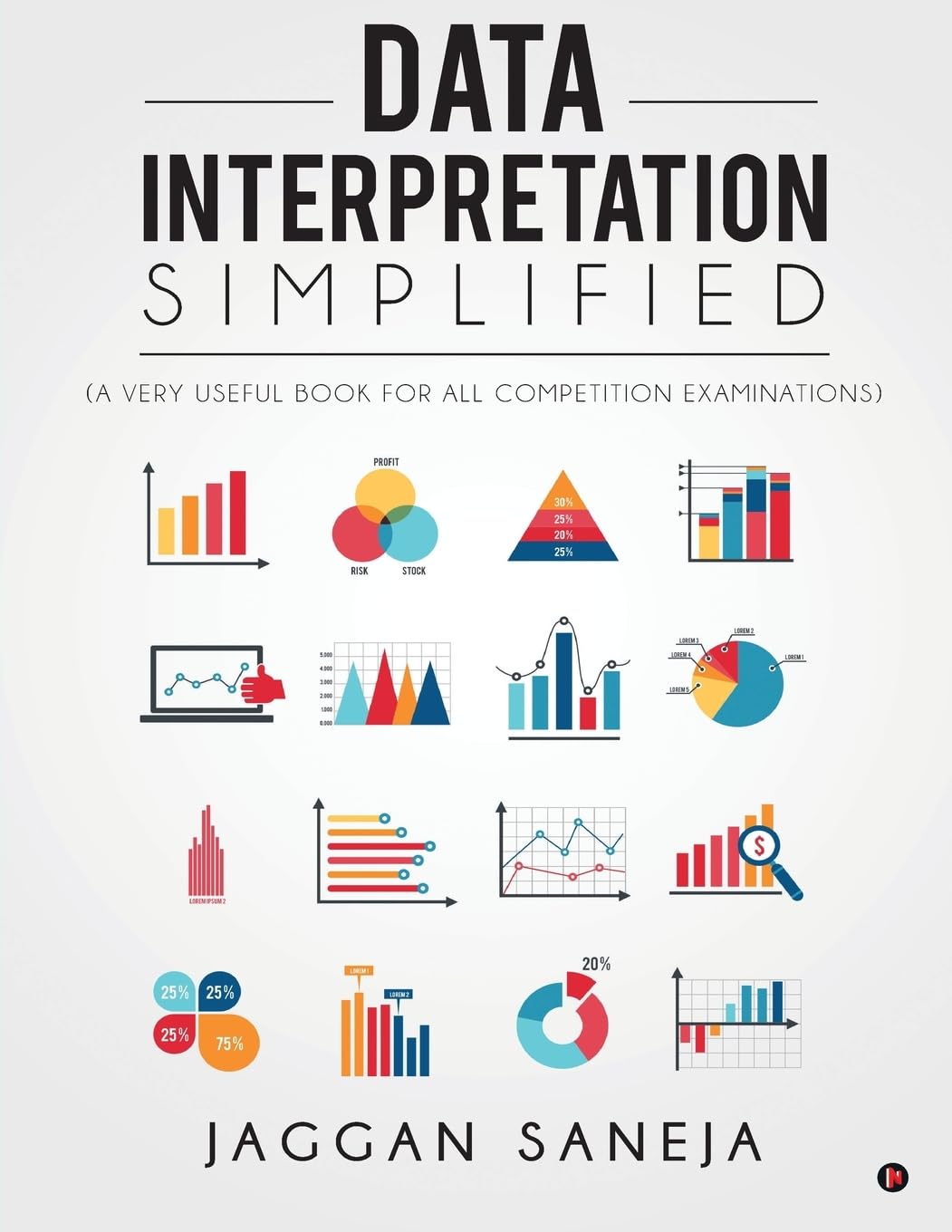 Data Interpretation Simplified:(A Very Useful Book for All Competition Examinations)