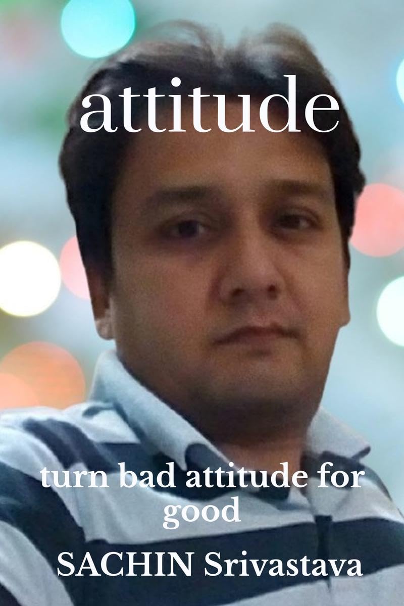 |Attitude : Turn Bad Attitude For Good