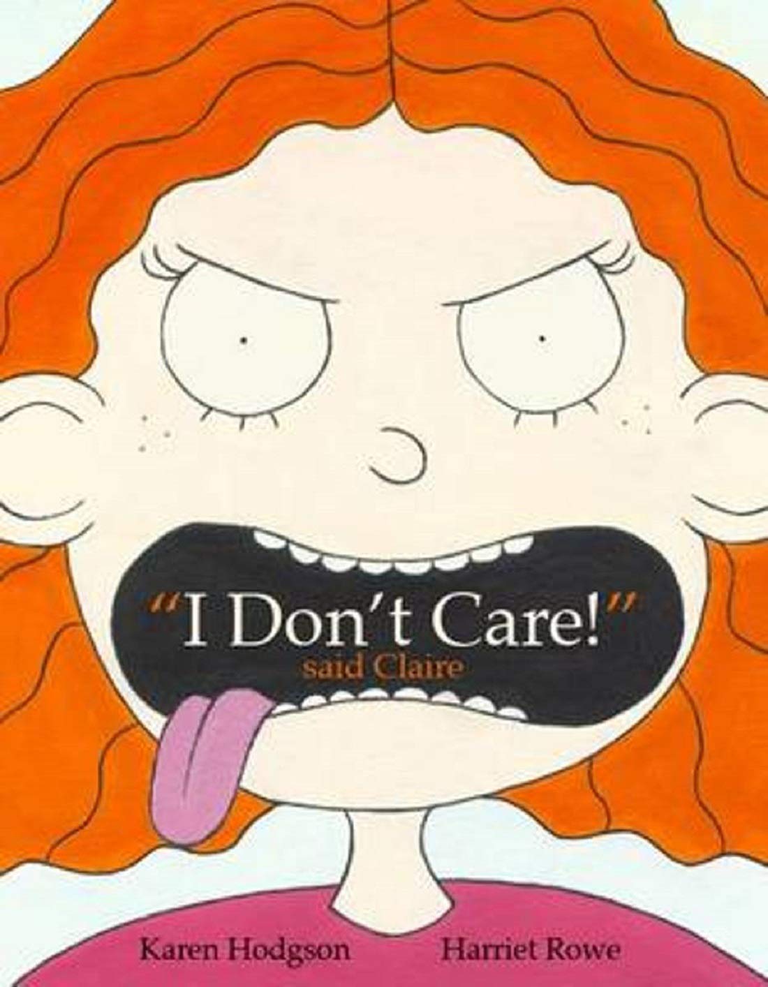 I DonT Care! Said Claire