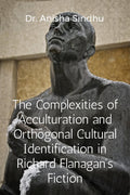 The Complexities of Acculturation and Orthogonal Cultural Identification in Richard Flanagans Fiction