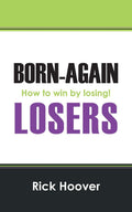BornAgain Losers: How to win by losing!