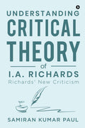 Understanding Critical Theory Of I.A. Richards: Richards New Criticism