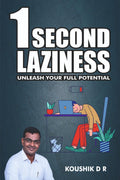 1 Second Laziness : Unleash Your Full Potential