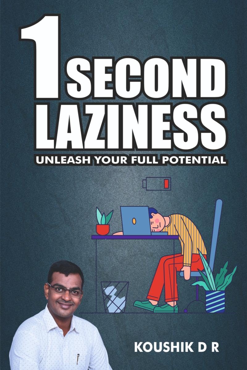 1 Second Laziness : Unleash Your Full Potential