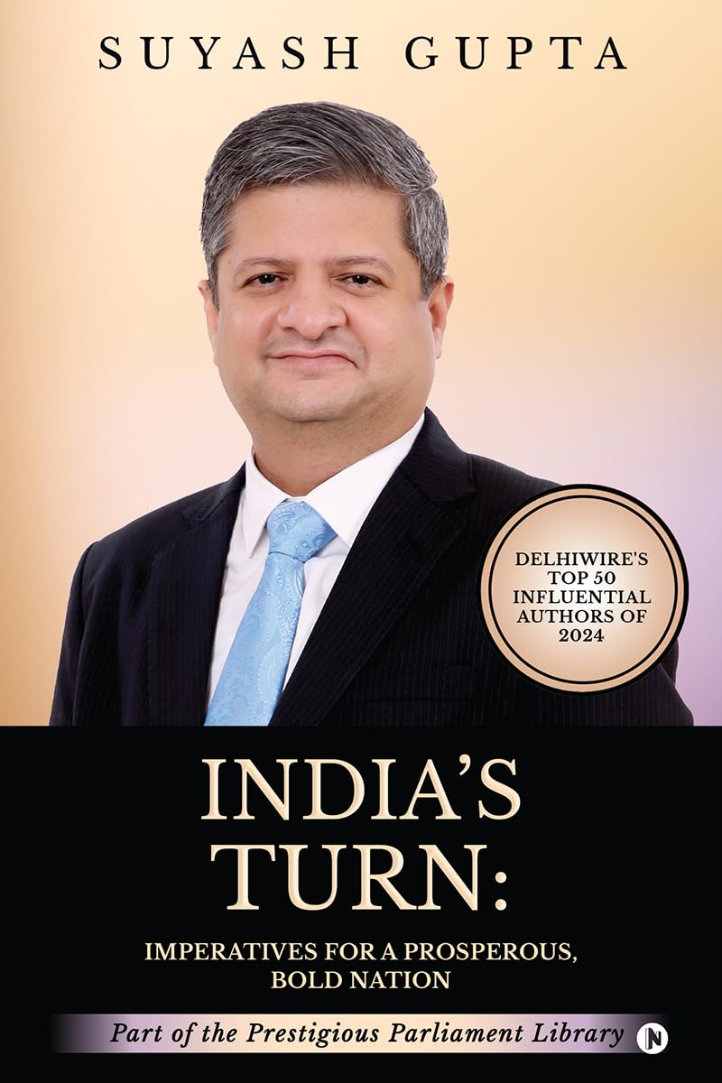 Indias Turn: Imperatives for a Prosperous, Bold Nation