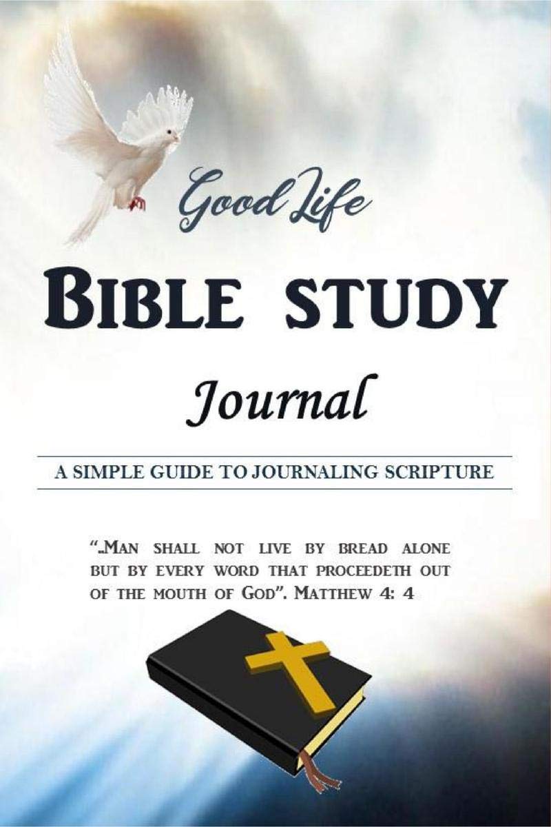 Good Life Bible Study Journal