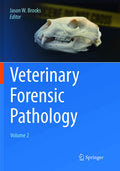 VETERINARY FORENSIC PATHOLOGY VOLUME 2 (PB 2018)