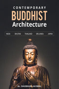 Contemporary Buddhist Architecture : India  Bhutan  Thailand  Sri Lanka  Japan
