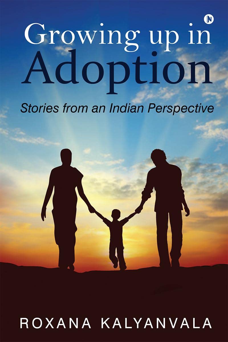 Growing up in Adoption : Stories from an Indian Perspective