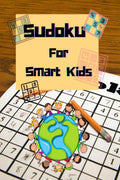 Sudoku For Smart Kids : A Collection Of The Best Sudoku Puzzles For Kids Ages 612 With Solutions | Gradually Introduce Children