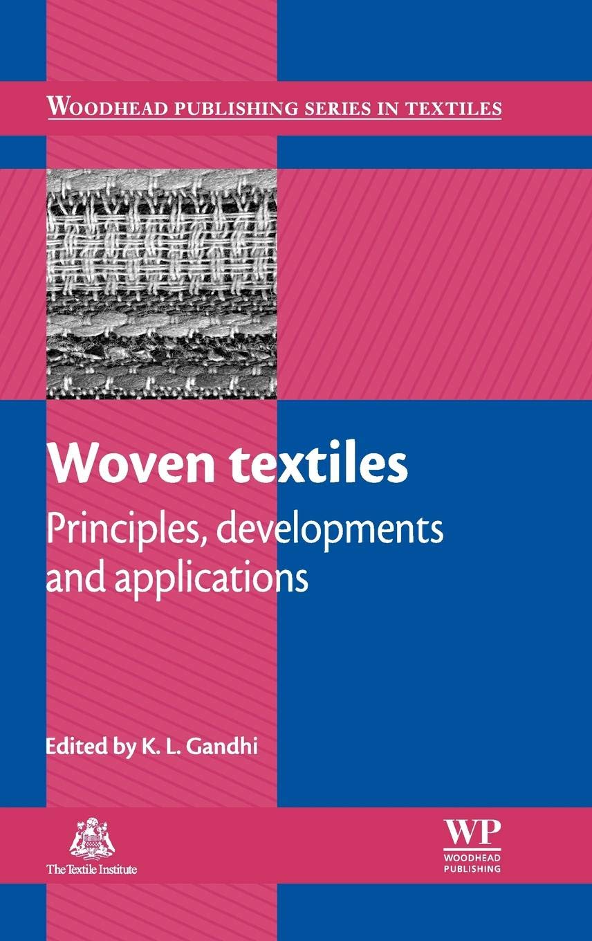 Woven Textiles: Principles, Technologies and Applications (Woodhead Publishing Series in Textiles)
