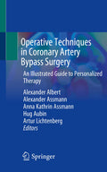 Operative Techniques In Coronary Artery Bypass Surgery An Illustrated Guide To Personalized Therapy (Pb 2021)