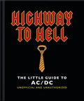 The Little Guide to AC/DC: For Those About to Read, We Salute You! (The Little Books of Music, 24)