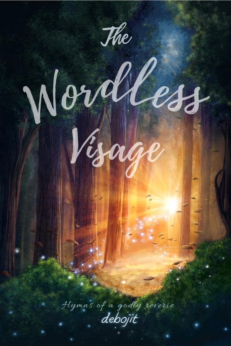 The Wordless Visage: Hymns Of A Godly Reverie