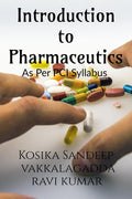 Introduction To Pharmaceutics : (As Per The Pci Syllabus)