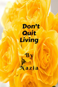 DonT Quit Living
