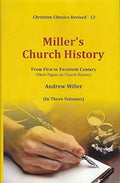 Millers Church History :: From First to Twentieth Century set of 3 volumes