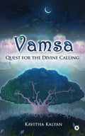 Vamsa : Quest for the Divine Calling