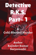 Detective  R.K.S.  1st Murder : A ColdBlooded Murder