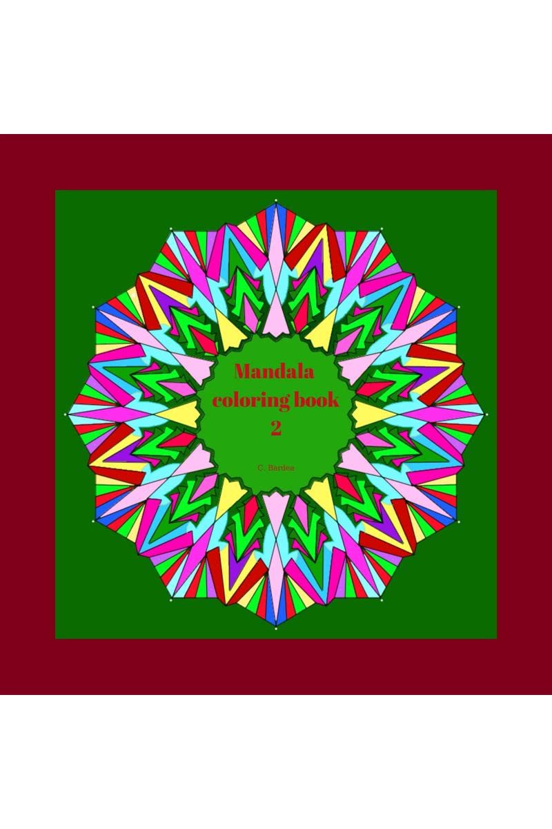 Mandala coloring book 2 : Coloring book in square shape, 8.5 x 8.5 inches, for adults, teenagers and children