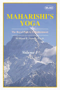Maharishis Yoga: The Royal Path to Enlightenment (Volume  I)