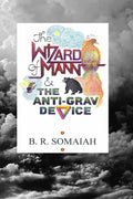 THE WIZARD OF MANN & THE ANTIGRAV DEVICE : Illustrations by the author