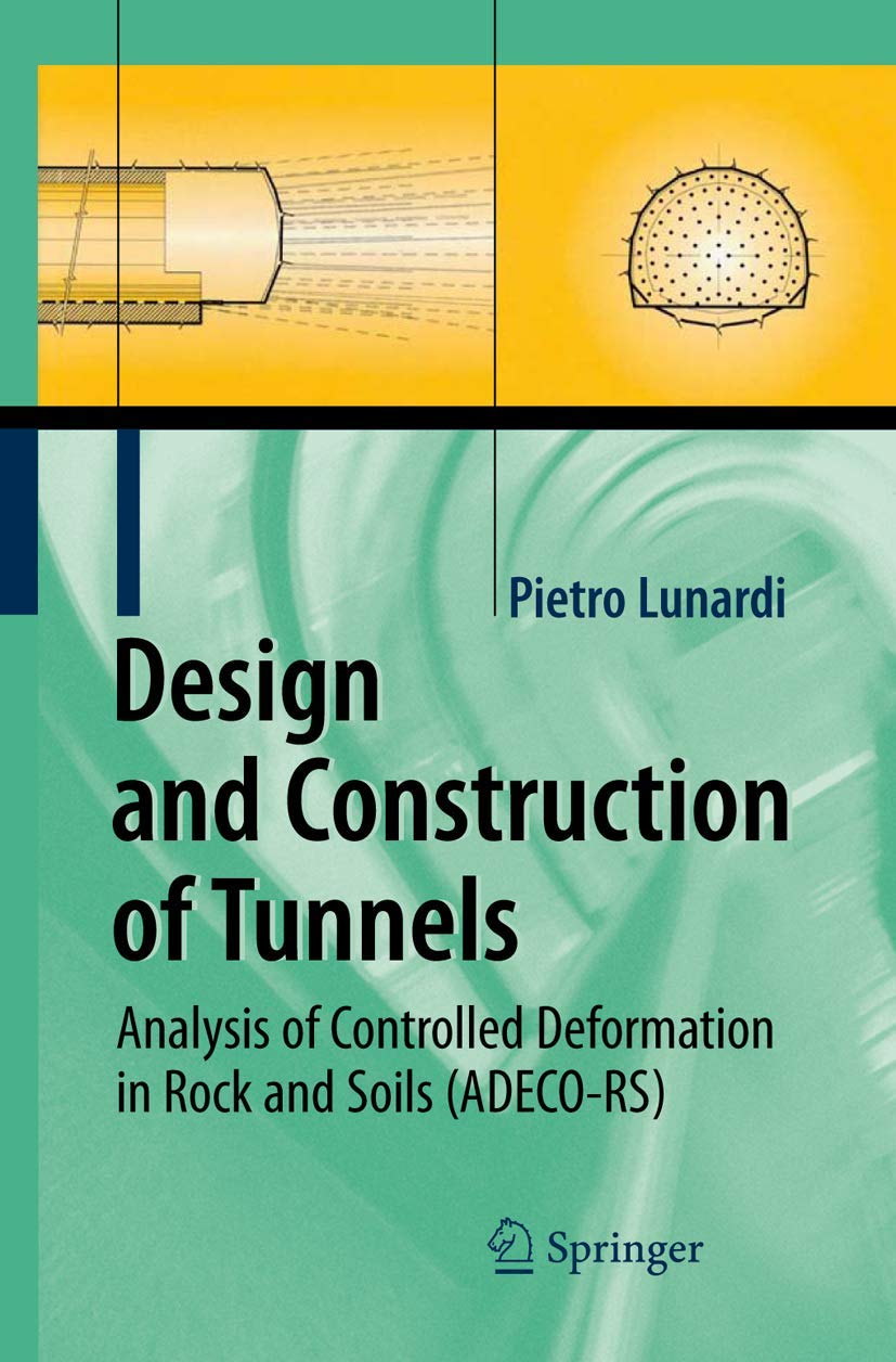 Design and Construction of Tunnels: Analysis of Controlled Deformations in Rock and Soils (ADECORS)