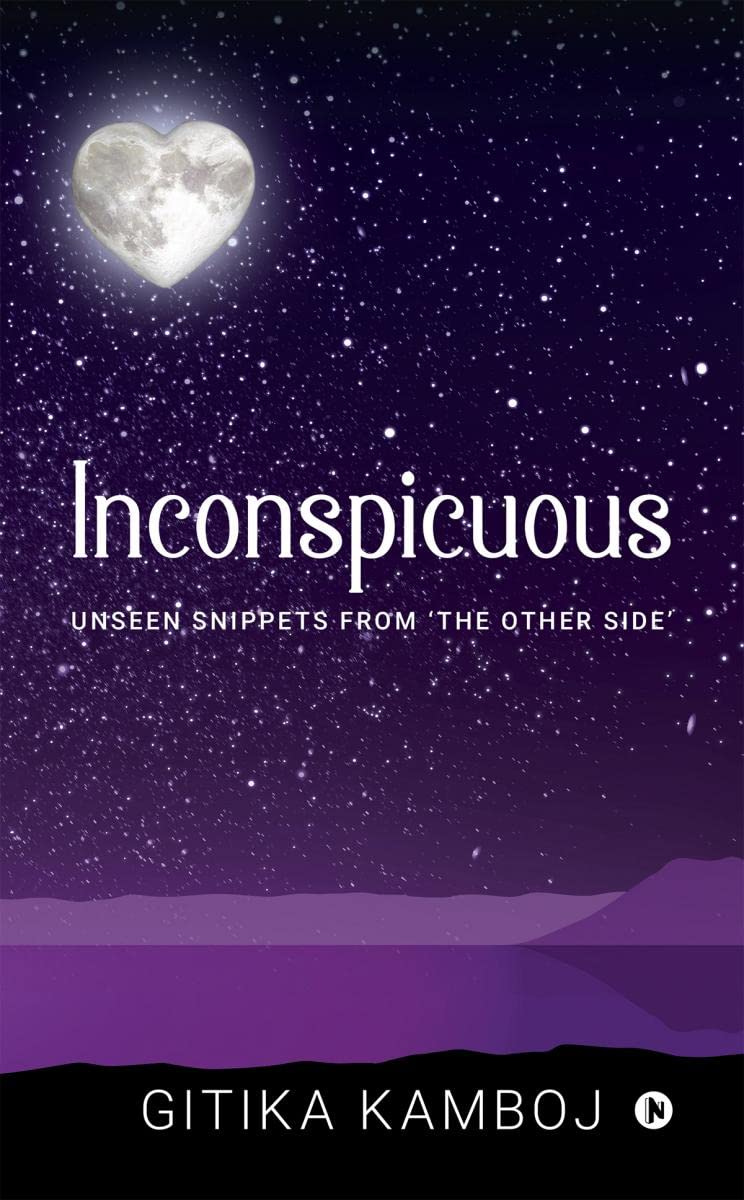 Inconspicuous : Unseen Snippets From The Other Side