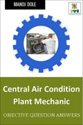 Central Air Condition Plant Mechanic : Objective Question Answers