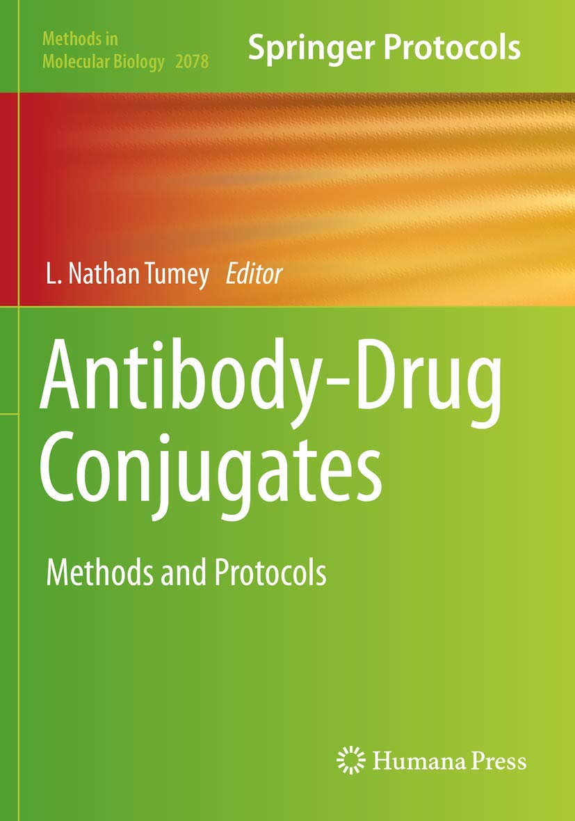 AntibodyDrug Conjugates: Methods and Protocols (Methods in Molecular Biology)