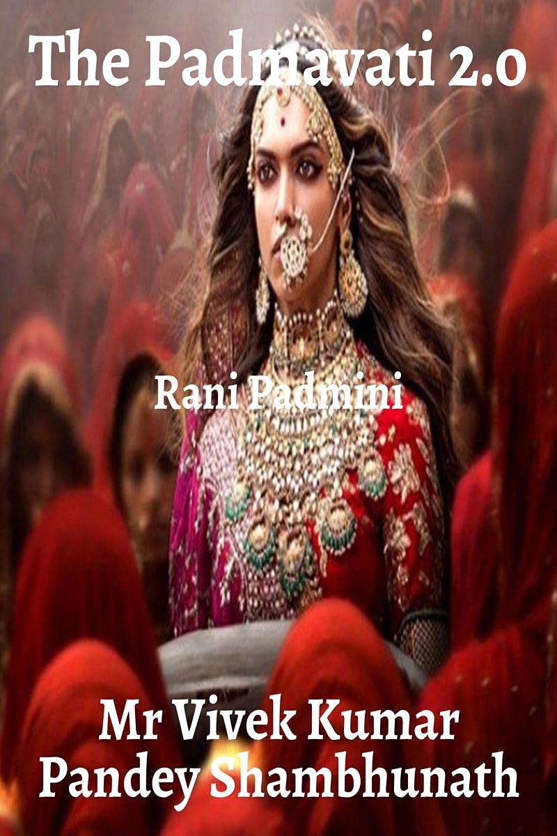 The Padmavati 2.o : Rani Padmini