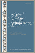Art And Its Significance: An Anthology Of Aesthetic Theory, Third Edition