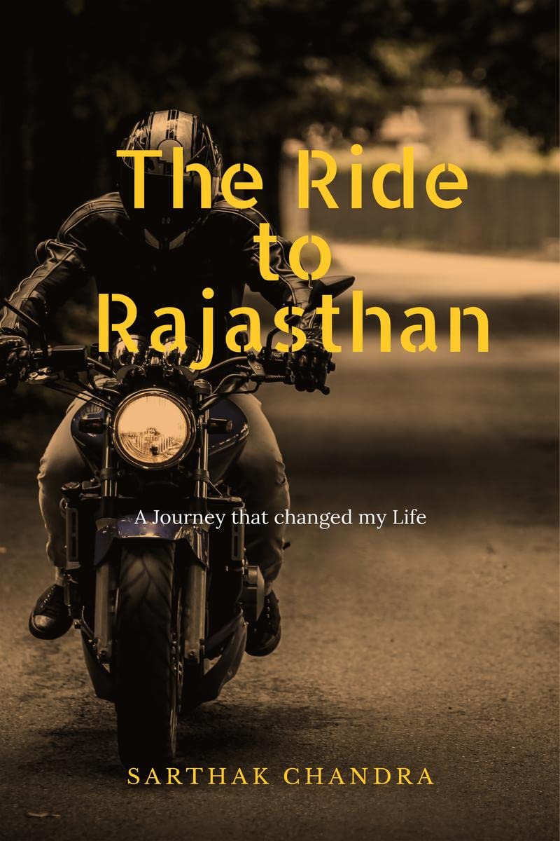The Ride to Rajasthan : A Journey that changed my Life