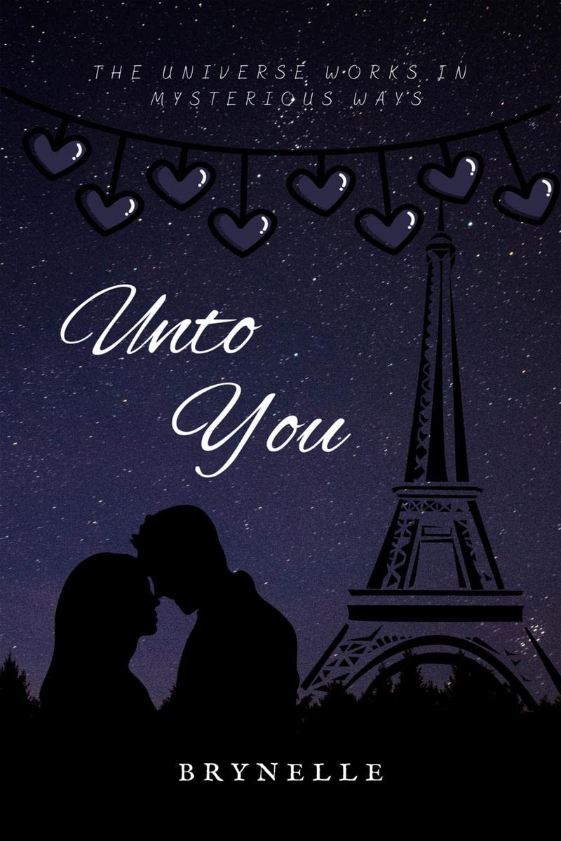 Unto You : The Universe Works in Mysterious Ways
