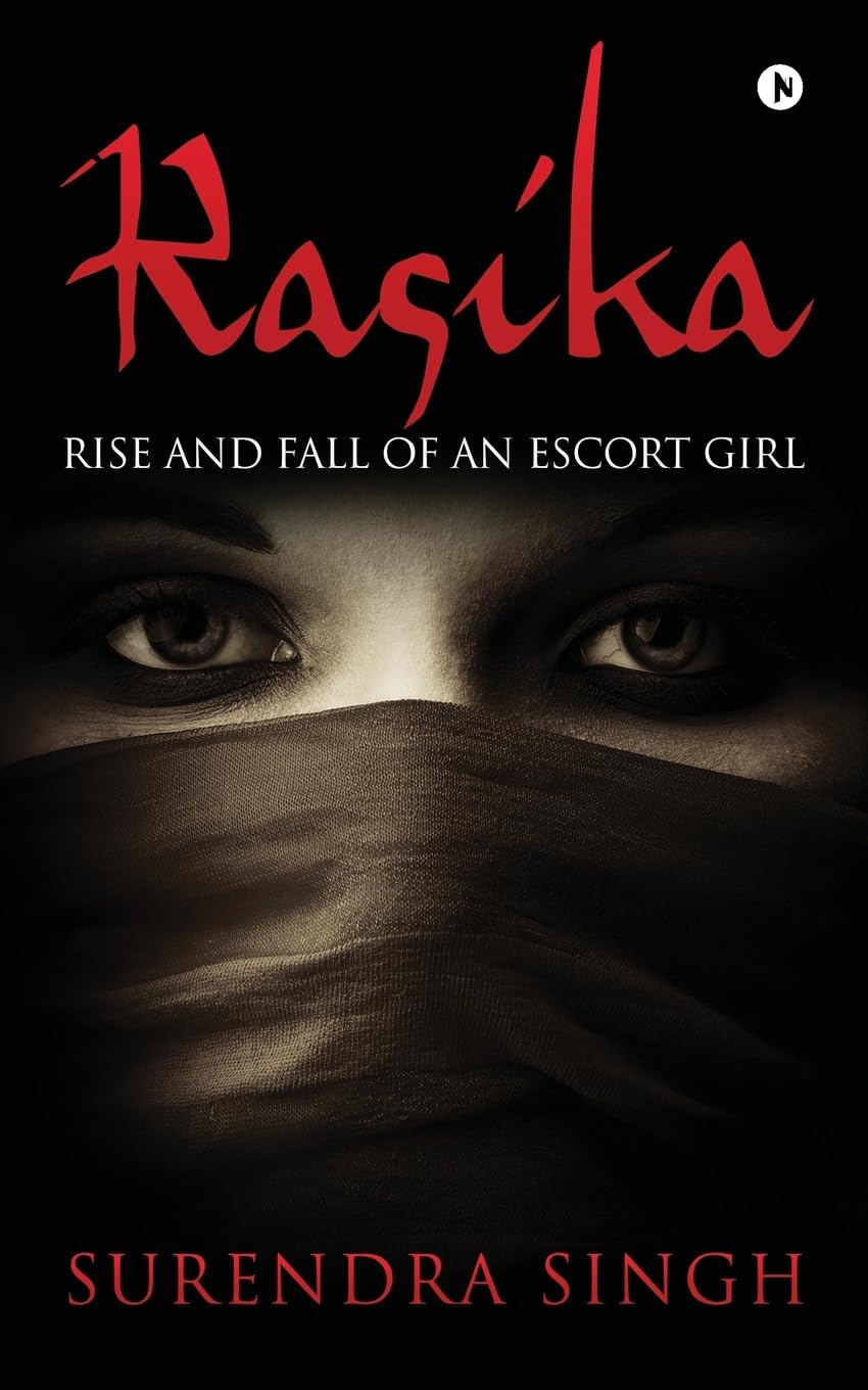 Rasika : Rise and Fall of an Escort Girl