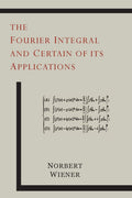 The Fourier Integral And Certain Of Its Applications
