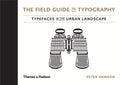 Field Guide to Typography: Typefaces in the Urban Landscape