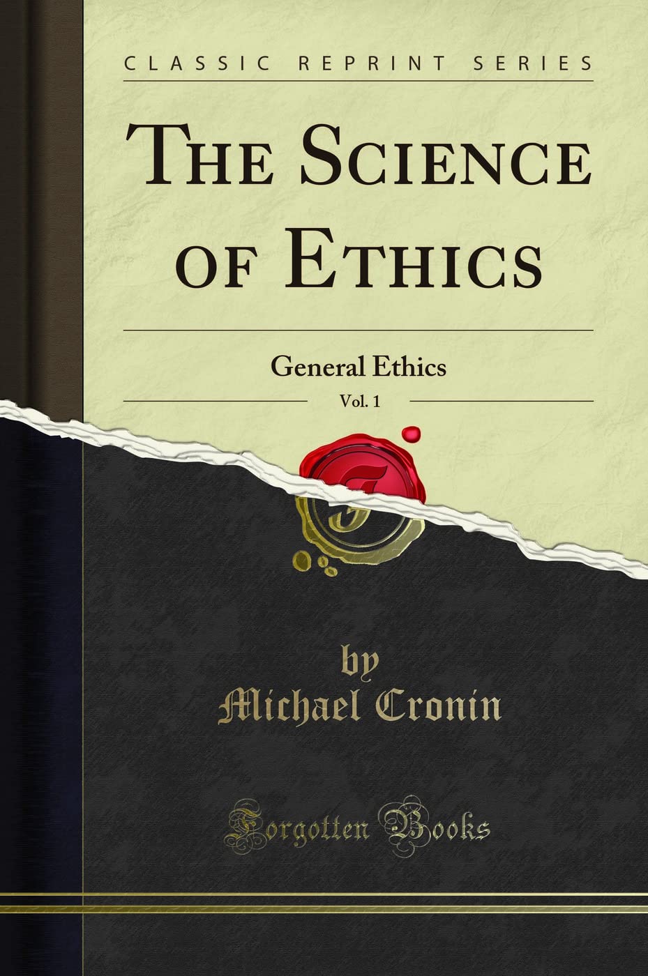 The Science Of Ethics, Vol. 1: General Ethics (Classic Reprint)