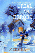 Trial And Errors : A Modern Comic Play