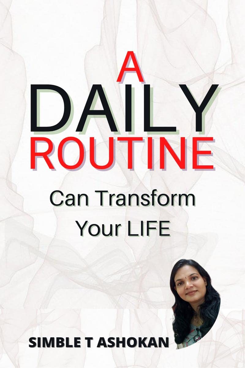 A DAILY ROUTINE CAN TRANSFORM YOUR LIFE