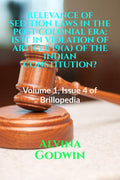 Relevance Of Sedition Laws In The Post Colonial Era: Is It In Violation Of Article 19(A) Of The Indian Constitution?