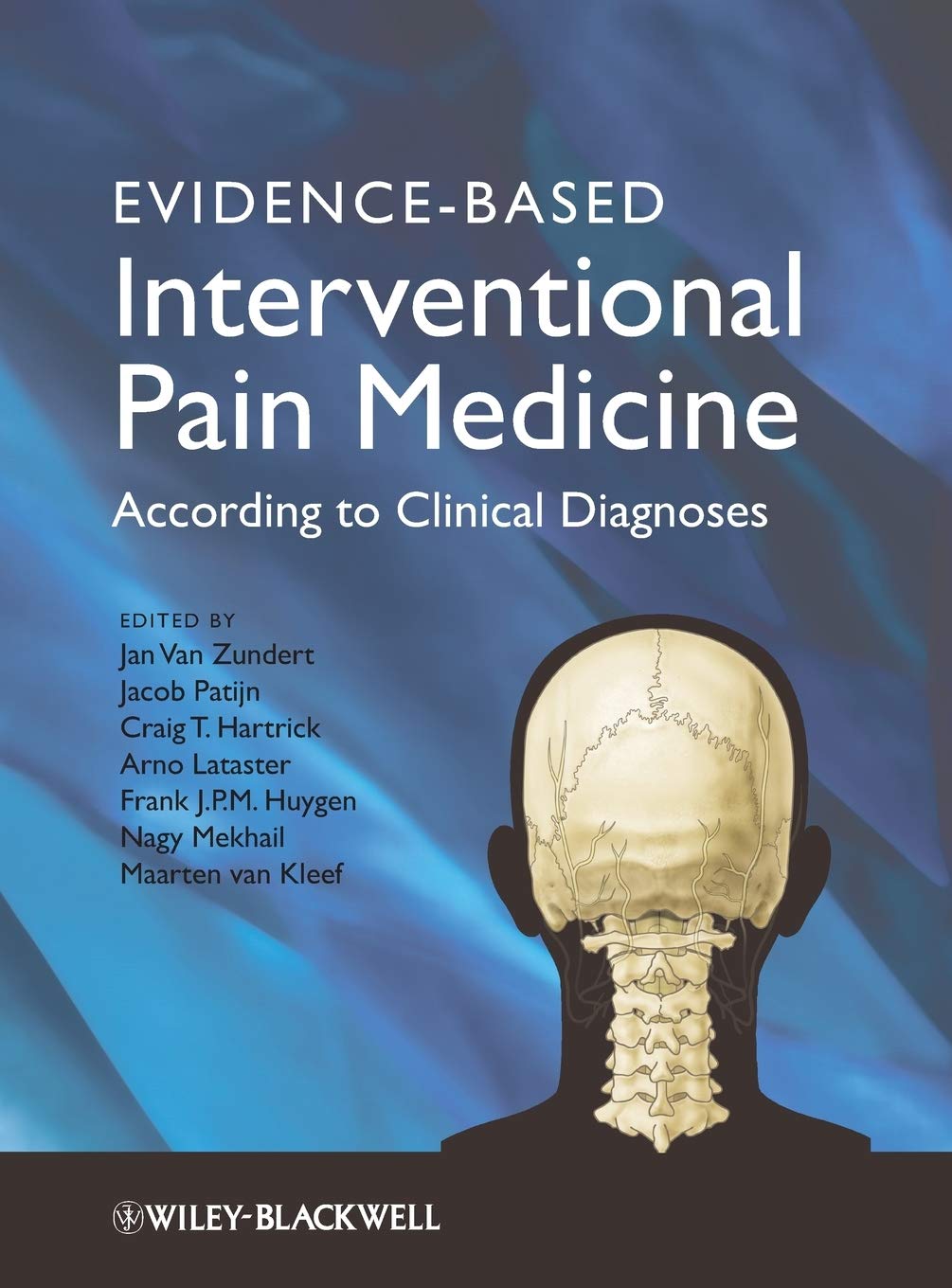 EvidenceBased Interventional Pain Medicine: According to Clinical Diagnoses