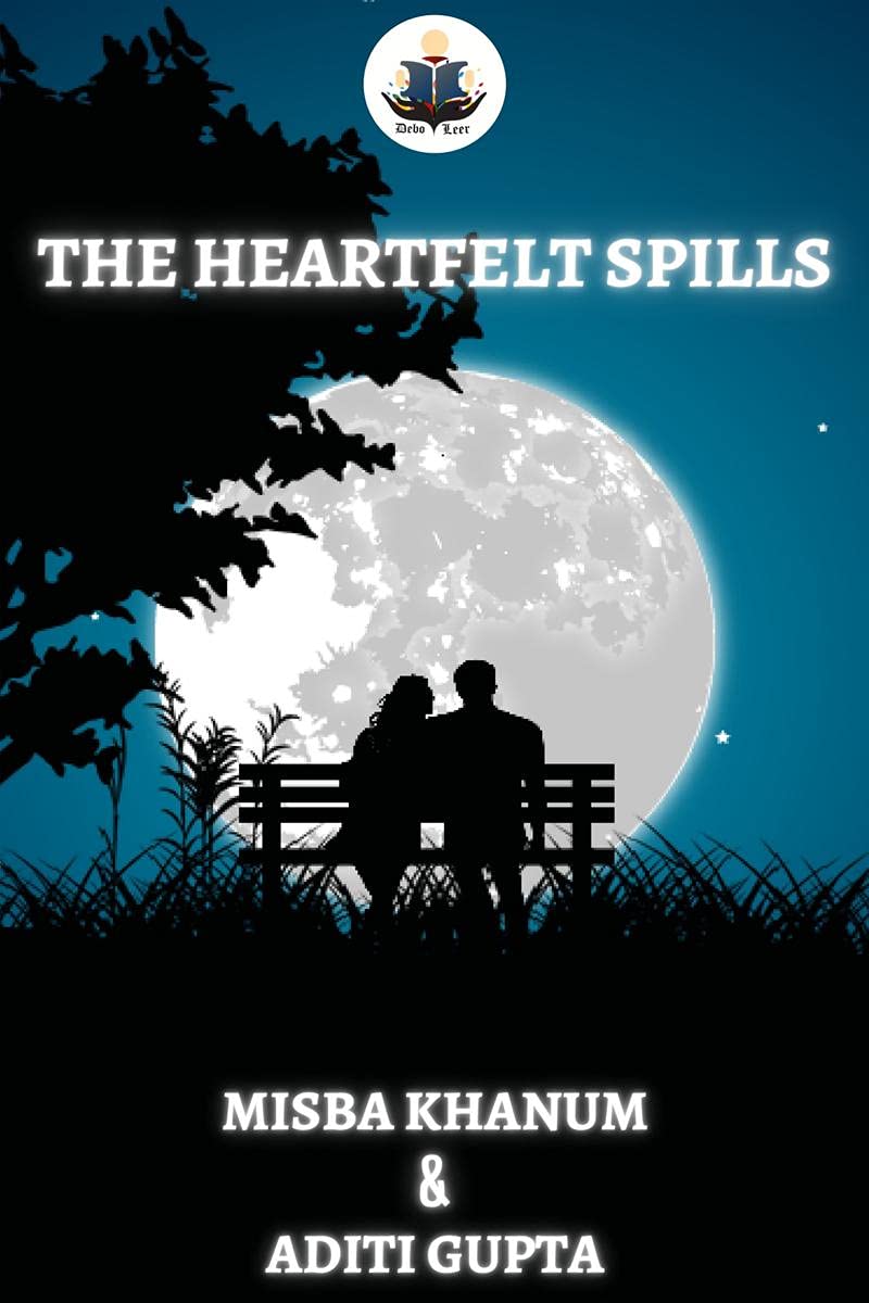 The Heartfelt Spills