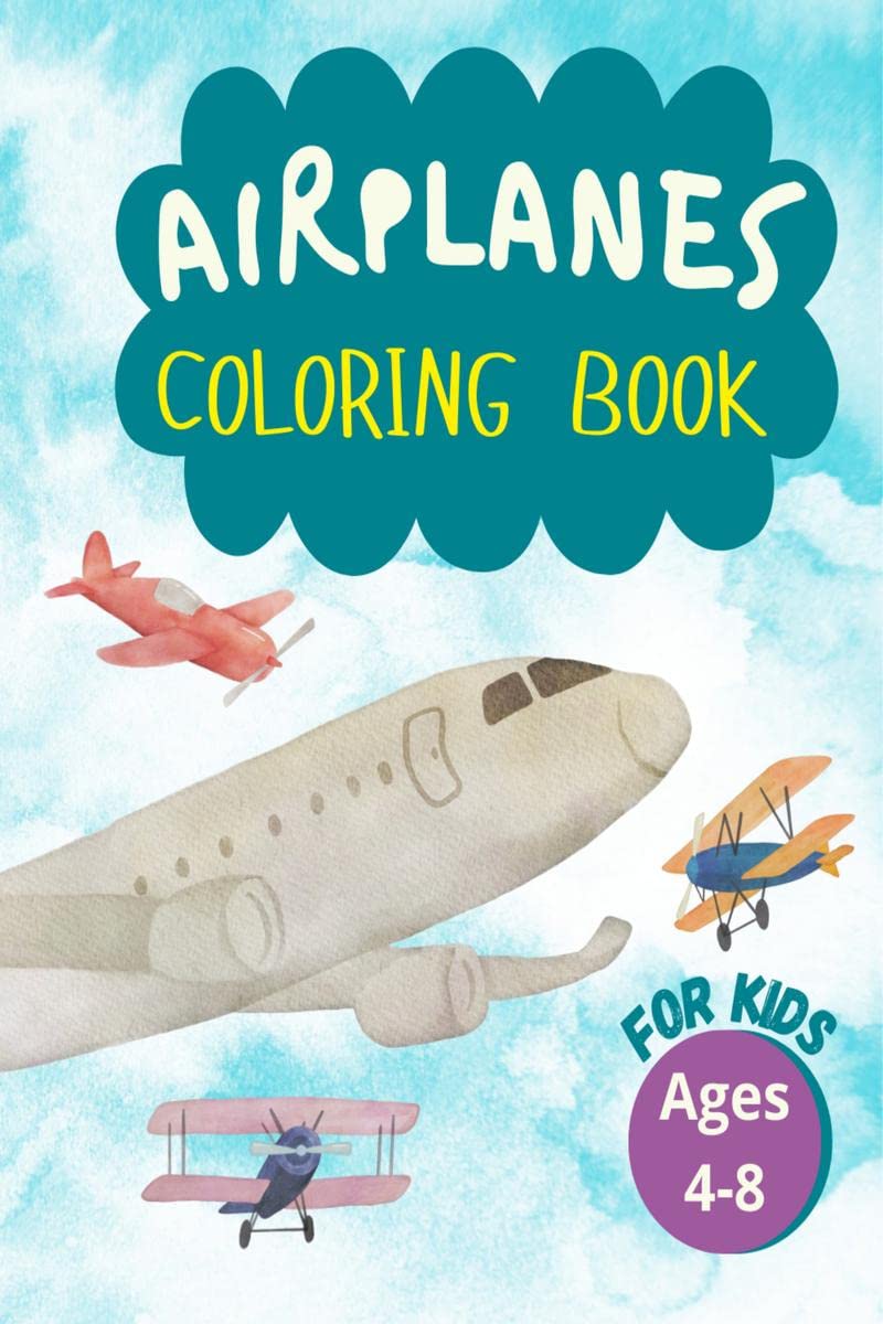 Airplanes Coloring Book for Kids : Wonderful Airplane Coloring Book. Perfect Gifts for Toddlers and Kids Ages 48 Featuring 41 A