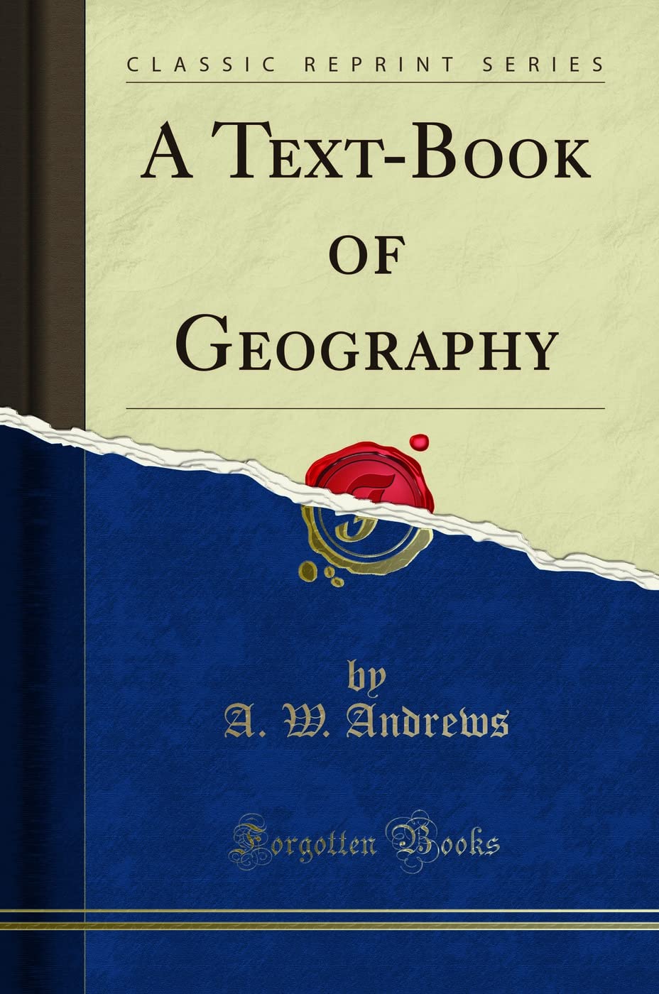 A TextBook of Geography (Classic Reprint)