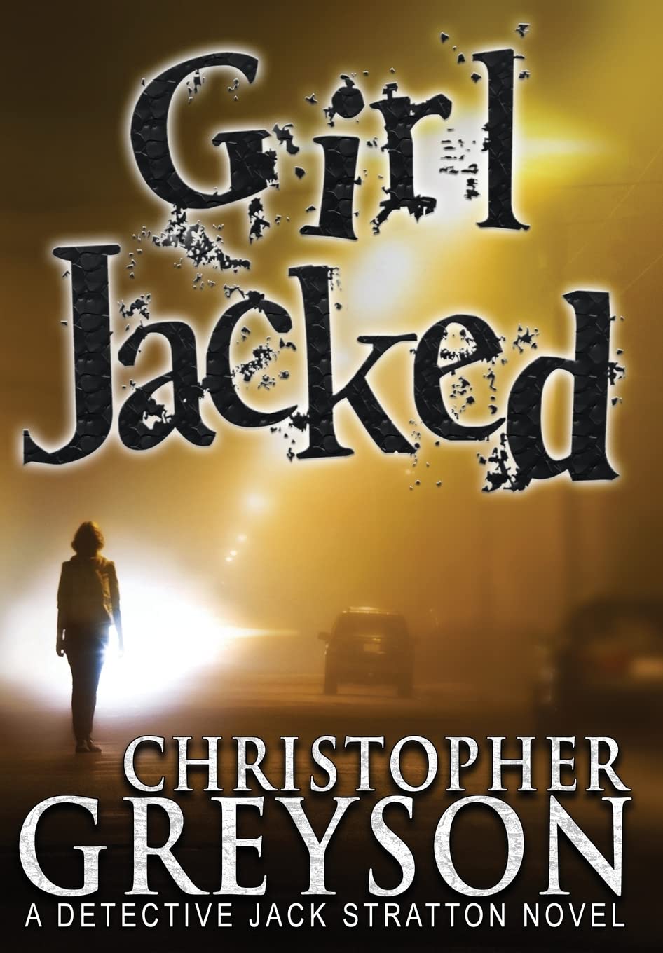 Girl Jacked: 2 (Jack Stratton Detective)
