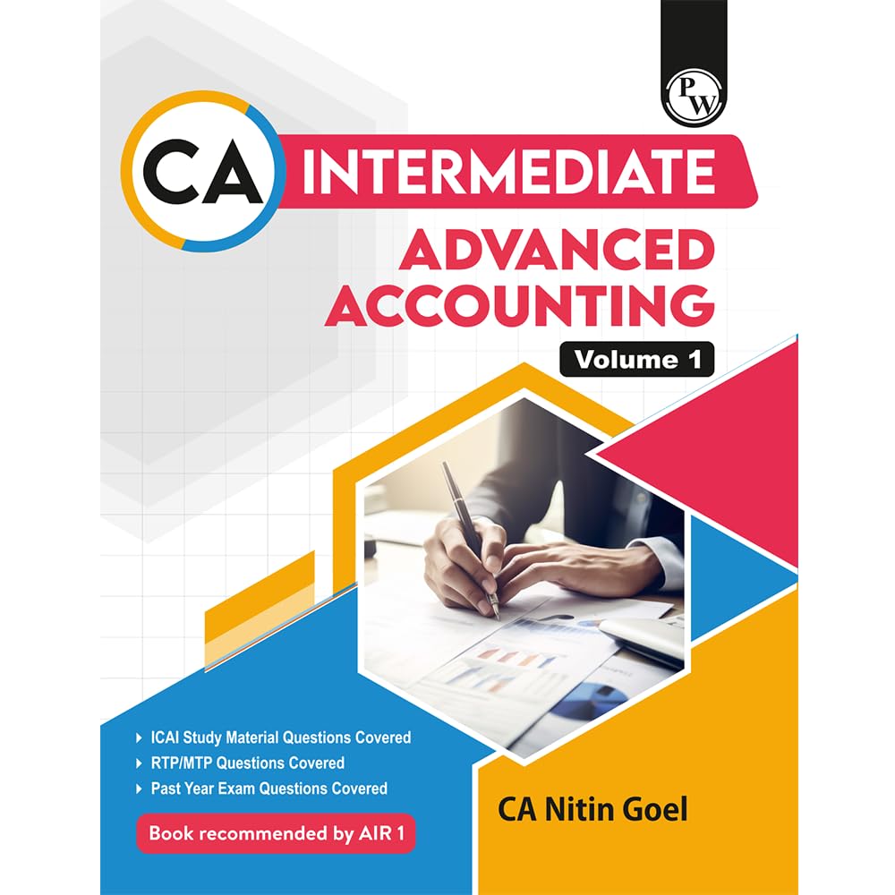 PW CA Intermediate Group 1 Advanced Accounting By CA Nitin Goel | Covering Theory, Exercise and Previous Years Questions & Solut